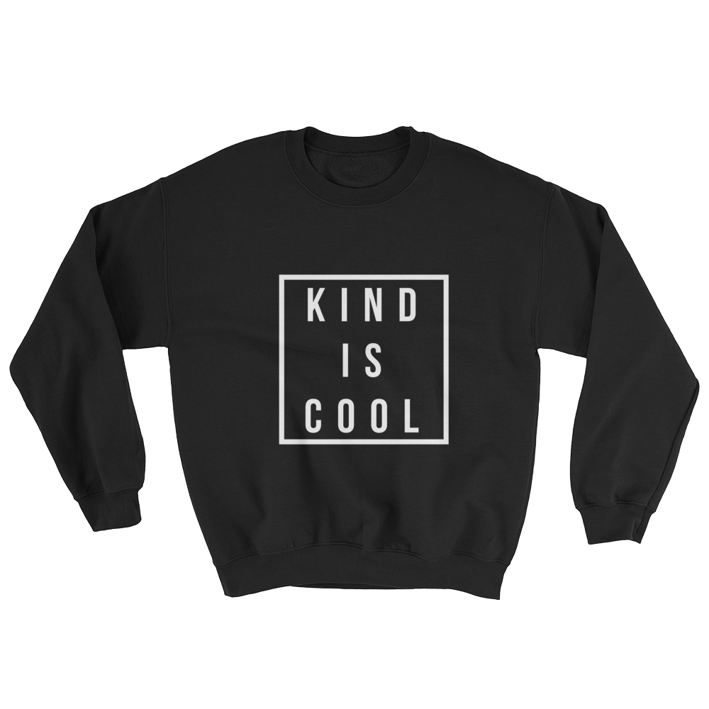 Kind is cool sweatshirt on sale