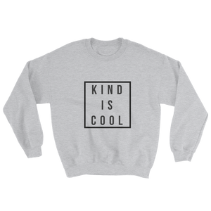 KIND IS COOL Sweatshirt