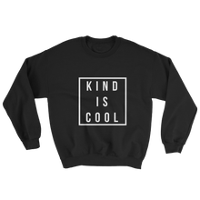 Load image into Gallery viewer, KIND IS COOL Sweatshirt